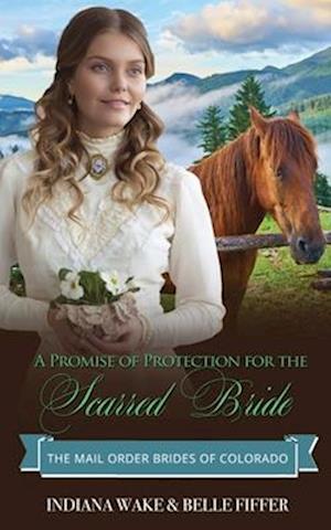 A Promise of Protection for the Scarred Bride