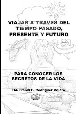 Viajar a través del Tiempo Pasado, Presente, y Futuro