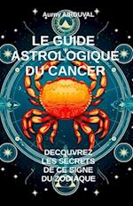 Le Guide Astrologique du Cancer, Découvrez les Secrets de ce Signe du Zodiaque