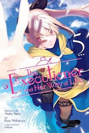 The Executioner and Her Way of Life, Vol. 5 (Manga)