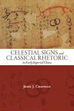 Celestial Signs and Classical Rhetoric in Early Imperial China