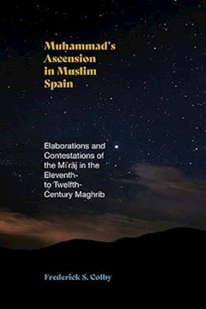 Mu&#7717;ammad's Ascension in Muslim Spain