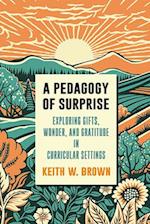 A Pedagogy of Surprise