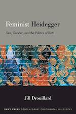 Feminist Heidegger