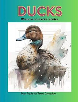 Ducks - Wisdom Learners Series: Deep Inside the Forest Curriculum