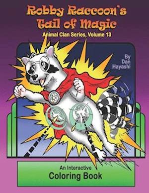 Robby Racoon's Tail of Magic: Animal Clan Series, Volume 13