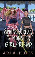 Springbreak with My Monster Girlfriend 