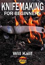 Knifemaking for Beginners: An easy guide to getting started 