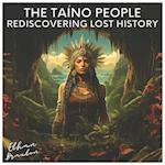 The Taíno People: Rediscovering Lost History 