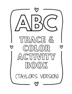 ABC Trace & Color Activity Book (Taylor's Version)