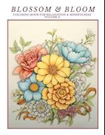 Blossom & Bloom:: Coloring Book for Relaxation & Mindfulness Volume 2 