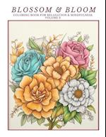 Blossom & Bloom:: Coloring Book for Relaxation & Mindfulness Volume 3 