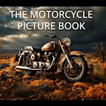 The Motorcycle Picture Book: Amazing illustrations of all types of motorcycles 