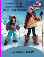 American Kids' Expedition to the Frozen Heart of Siberia 