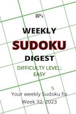 BP'S WEEKLY SUDOKU DIGEST - DIFFICULTY EASY - WEEK 32, 2023 