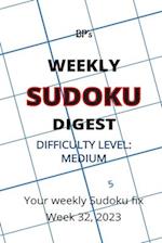 BP'S WEEKLY SUDOKU DIGEST - DIFFICULTY MEDIUM - WEEK 32, 2023 