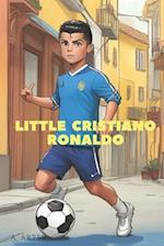Little Cristiano Ronaldo - Kids' Illustrated Book: Become like Cristiano Ronaldo 