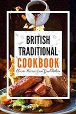 British Traditional Cookbook: Classic Recipes from Great Britain 