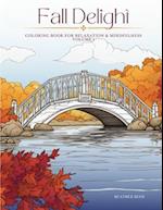 Fall Delight Volume 1: coloring book for relaxation & mindfulness 