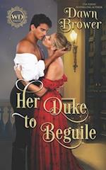 Her Duke to Beguile: Lady Be Wicked 