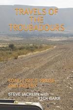 TRAVELS OF THE TROUBADOURS: SONG LYRICS, PROSE, AND POETRY 