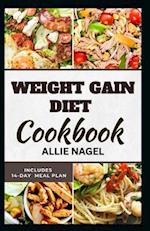 Weight Gain Diet Cookbook: Wholesome High Calorie Recipes for Healthy Weight Gain 