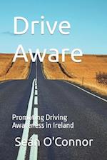 Drive Aware: Promoting Driving Awareness in Ireland 