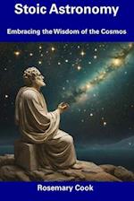 Stoic Astronomy: Embracing the Wisdom of the Cosmos 