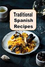 Traditional Spanish Recipes: Exploring the Rich Vibrant Cooking From Spain 