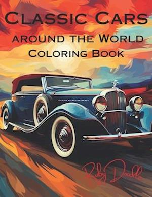 Classic Cars Around the World Coloring Book