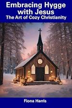 Embracing Hygge with Jesus: The Art of Cozy Christianity 