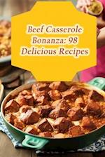 Beef Casserole Bonanza: 98 Delicious Recipes 