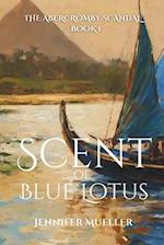 Scent of Blue Lotus: The Abercromby Scandal Book 1 