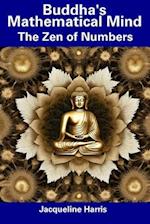 Buddha's Mathematical Mind: The Zen of Numbers 