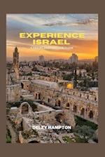 EXPERIENCE ISRAEL: A TRAVEL PREPARATION GUIDE 