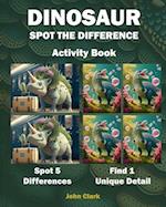 Dinosaur Spot the Difference : Activity Book 