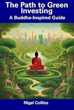 The Path to Green Investing: A Buddha-Inspired Guide 