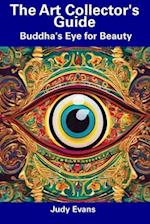 The Art Collector's Guide: Buddha's Eye for Beauty 