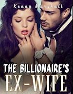 The Billionaire's Ex-Wife: Her Obsessed Lover ( A CEO ROMANCE ) 