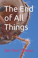 The End of All Things 