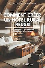 Comment Créer Un Hôtel Rural Réussi