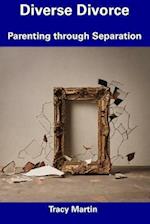 Diverse Divorce: Parenting through Separation 