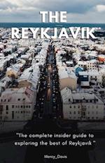 THE REYKJAVIK TRAVEL GUIDE BOOK: "The complete insider guide to exploring the best of Reykjavik" 