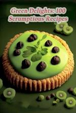 Green Delights: 100 Scrumptious Recipes 