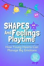 Shapes and Feelings Playtime: How Young Hearts Can Manage Big Emotions 