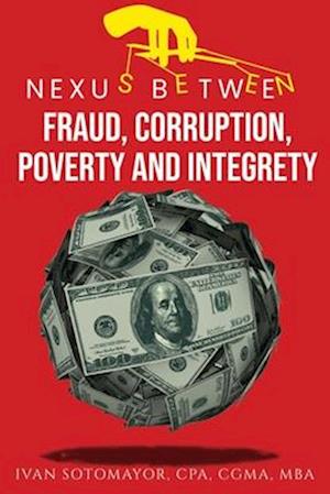 Nexus Between Fraud, Corruption, Poverty and Integrety