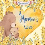 A Marmee's Love!: A Rhyming Picture Book for Children and Grandparents. 