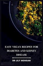 Easy Vegan Recipes for Diabetes and Kidney Disease 