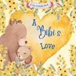 A Bibi's Love!: A Rhyming Picture Book for Children and Grandparents. 