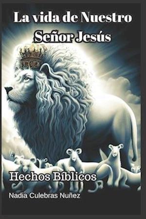 La vida de Nuestro Señor Jesús